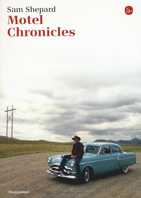 Motel Chronicles - Sam Shepard - copertina