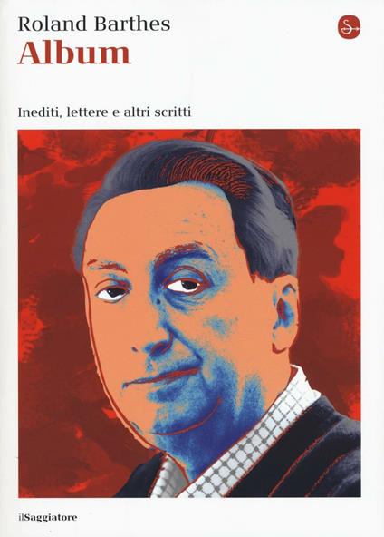 Album. Inediti, lettere e altri scritti - Roland Barthes - copertina