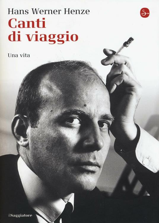 Canti di viaggio. Una vita - Hans W. Henze - copertina