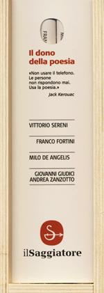 Il dono della poesia: Gli ultimi poeti. Giovanni Giudici e Andrea Zanzotto-Millimetri-Composita solvantur-Gli immediati dintorni. primi e secondi