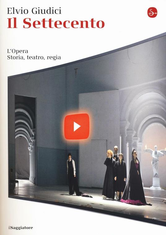 L' opera. Storia, teatro, regia. Vol. 2: Settecento, Il. - Elvio Giudici - copertina