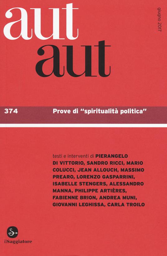 Aut aut. Vol. 374: Prove di «spiritualità politica». - copertina