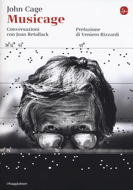 Musicage. Conversazione con Joan Retallack - John Cage,Joan Retallack - 2