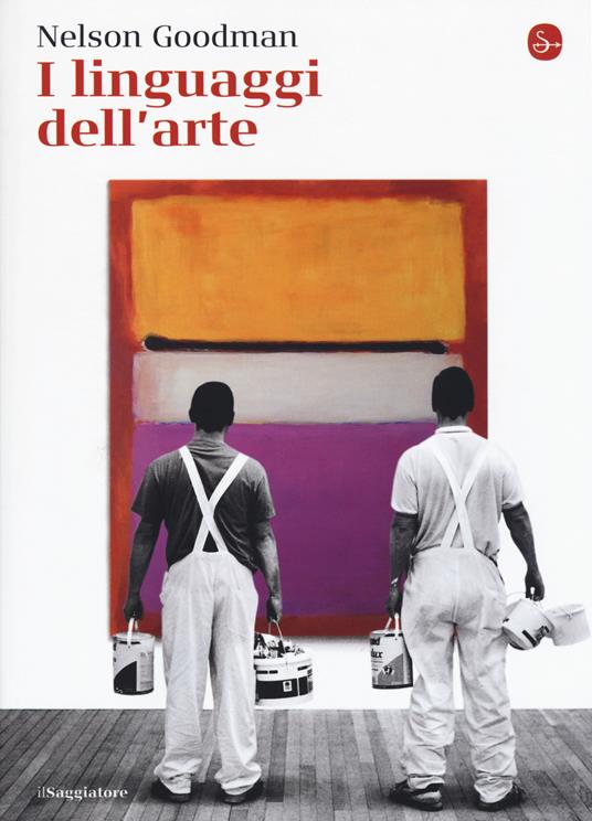 I linguaggi dell'arte - Nelson Goodman - copertina