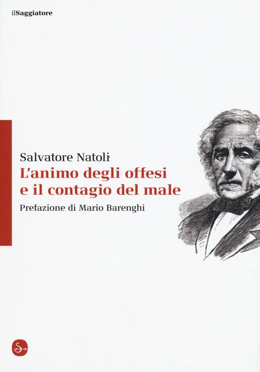 L' animo degli offesi e il contagio del male - Salvatore Natoli - copertina