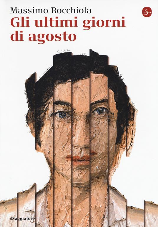 Gli ultimi giorni di agosto - Massimo Bocchiola - copertina