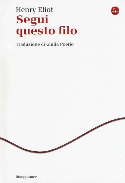 Segui questo filo - Henry Eliot - copertina