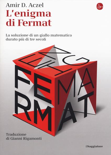 L' enigma di Fermat. La soluzione di un giallo matematico durato più di tre secoli - Amir D. Aczel - copertina