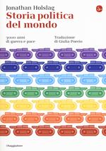 Storia politica del mondo. 3000 anni di guerra e pace