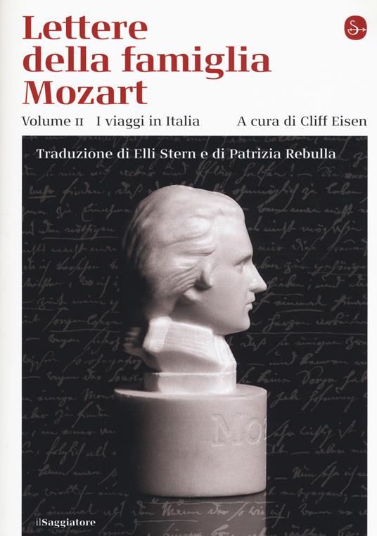 Lettere della famiglia Mozart. Ediz. integrale. Vol. 2: viaggi in Italia, I. - copertina