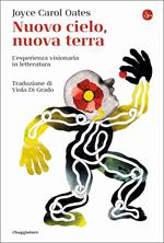 Nuovo cielo, nuova terra. L'esperienza visionaria in letteratura