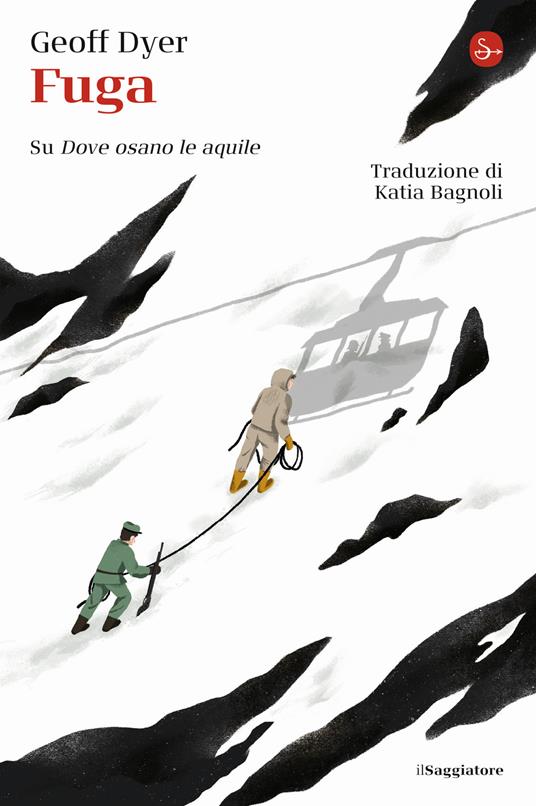 Fuga. Su «Dove osano le aquile» - Geoff Dyer - copertina