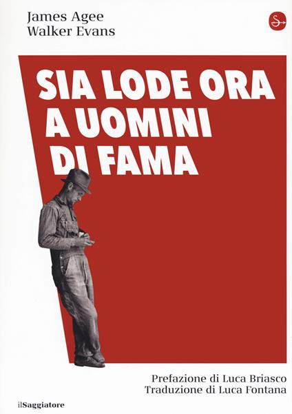 Sia lode ora a uomini di fama - James Agee,Walker Evans - copertina