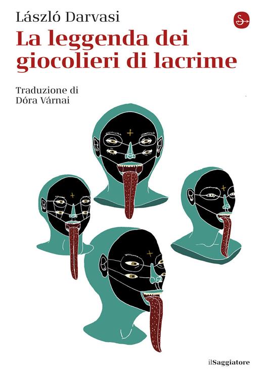 La leggenda dei giocolieri di lacrime - Darvasi László - copertina