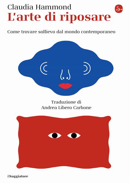 L' arte di riposare. Come trovare sollievo dal mondo contemporaneo - Claudia Hammond - copertina