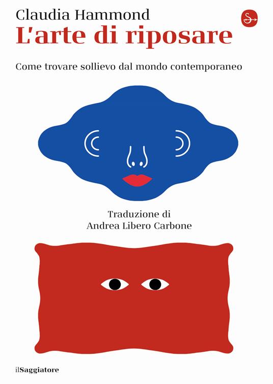 L' arte di riposare. Come trovare sollievo dal mondo contemporaneo - Claudia Hammond - copertina