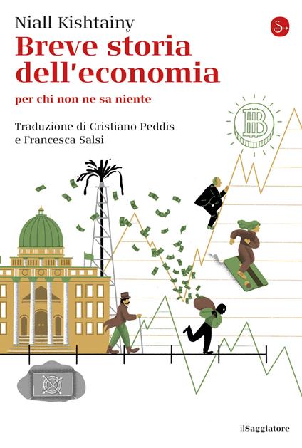 Breve storia dell'economia per chi non ne sa niente - Niall Kishtainy - copertina