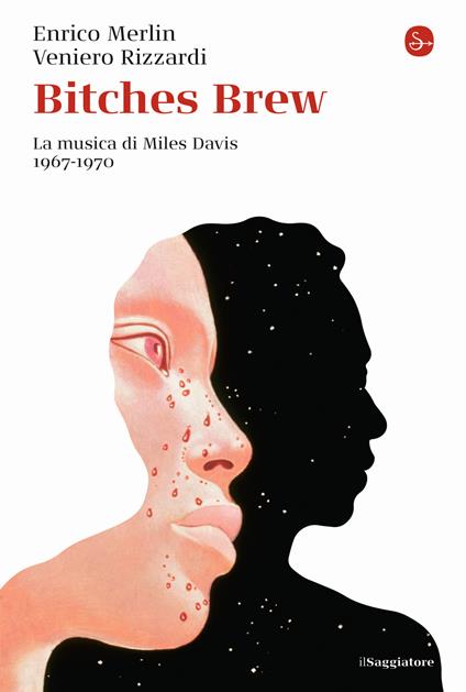 Bitches brew. La musica di di Miles Davis 1967-1970 - Enrico Merlin,Veniero Rizzardi - copertina
