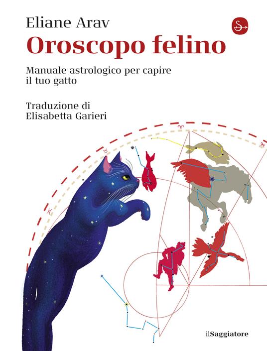 Oroscopo felino. Manuale astrologico per capire il tuo gatto - Eliane Arav - copertina