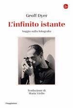 L' infinito istante. Saggio sulla fotografia