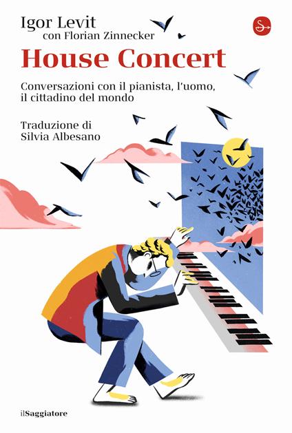 House concert. Conversazioni con il pianista, l’uomo, il cittadino del mondo - Igor Levit,Florian Zinnecker - copertina