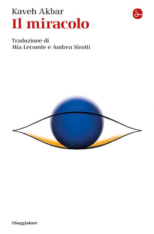 Il miracolo - Kaveh Akbar - copertina