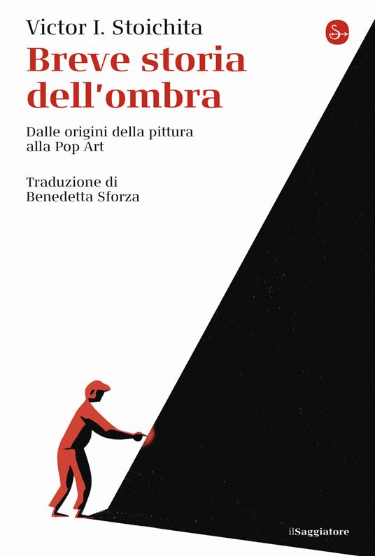 Breve storia dell'ombra. Dalle origini della pittura alla Pop Art - Victor I. Stoichita - copertina