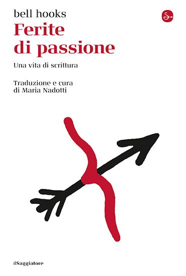 Ferite di passione. Una vita di scrittura - bell hooks - copertina