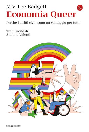 Economia Queer. Perché i diritti civili sono un vantaggio per tutti - M. V. Lee Badgett - copertina