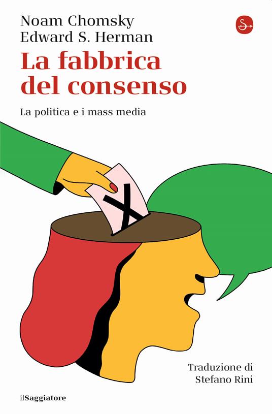 La fabbrica del consenso. La politica e i mass media - Noam Chomsky,Edward S. Herman - copertina