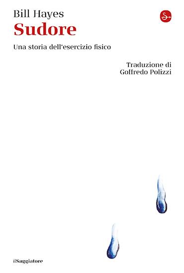 Sudore. Una storia dell'esercizio fisico - Bill Hayes - copertina