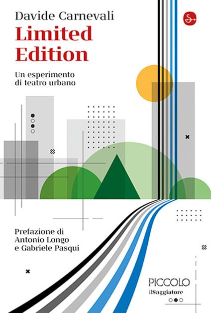 Limited edition. Un esperimento di teatro urbano - Davide Carnevali - copertina
