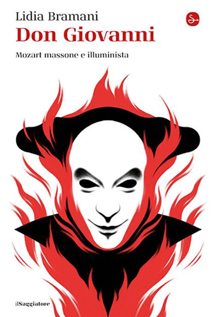 Don Giovanni. Mozart massone e illuminista - Lidia Bramani - copertina