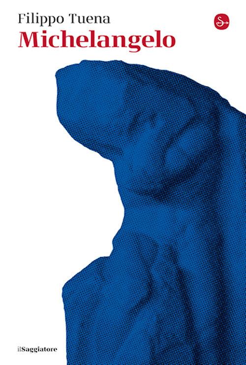 Michelangelo - Filippo Tuena - copertina