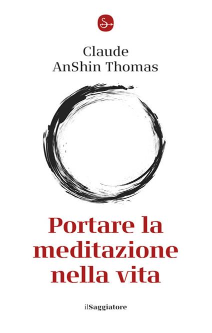 Portare la meditazione nella vita - Thomas Claude AnShin - copertina