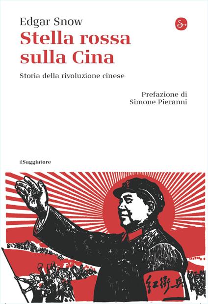 Stella rossa sulla Cina. Storia della rivoluzione cinese - Edgar Snow - copertina