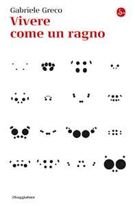 Libro Vivere come un ragno Gabriele Greco