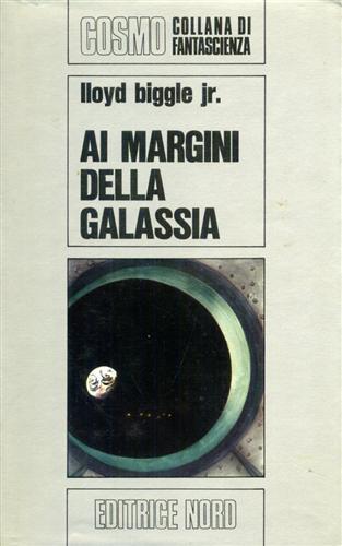 Ai margini della galassia - Lloyd jr. Biggle - copertina