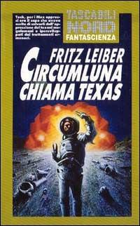 Circumluna chiama Texas - Fritz Leiber - copertina