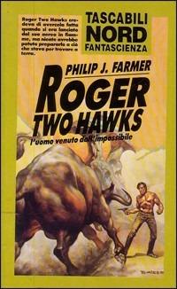 Roger two hawks - Philip Josè Farmer - copertina