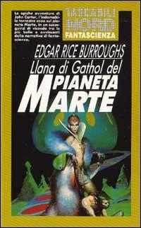 Llana di Gathol del pianeta Marte - Edgar R. Burroughs - copertina
