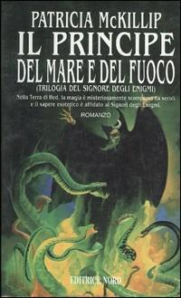 Il principe del mare e del fuoco - Patricia A. McKillip - copertina