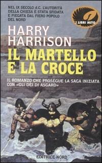 Il martello e la croce - Harry Harrison - copertina