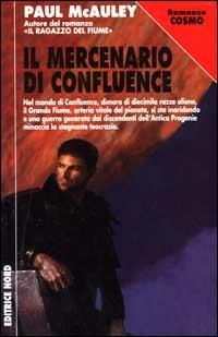 Il mercenario di Confluence - Paul J. McAuley - copertina