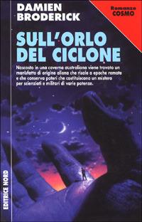 Sull'orlo del ciclone - Damien Broderick - 2