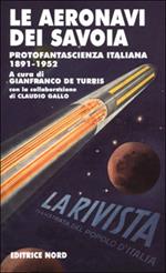 Le aeronavi dei Savoia. Protofantascienza italiana 1891-1952