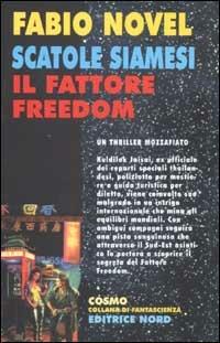 Scatole siamesi. Il fattore Freedom - Fabio Novel - copertina