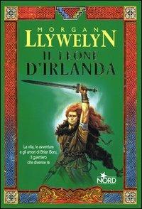Il leone d'Irlanda - Morgan Llywelyn - copertina