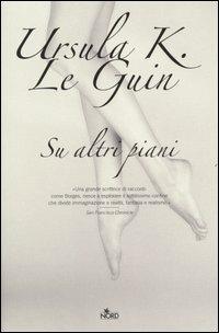Su altri piani - Ursula K. Le Guin - 2