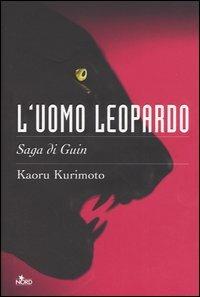 L' uomo leopardo. Saga di Guin. Vol. 1 - Kaoru Kurimoto - copertina